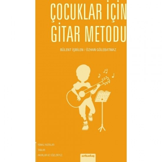 Çocuklar İçin Gitar Metodu - Bülent İşbilen